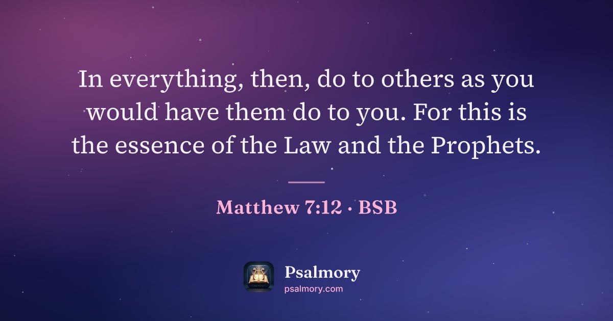 Matthew 7:12 verse artwork: In everything, then, do to others as you would have them do to you. For this is the…