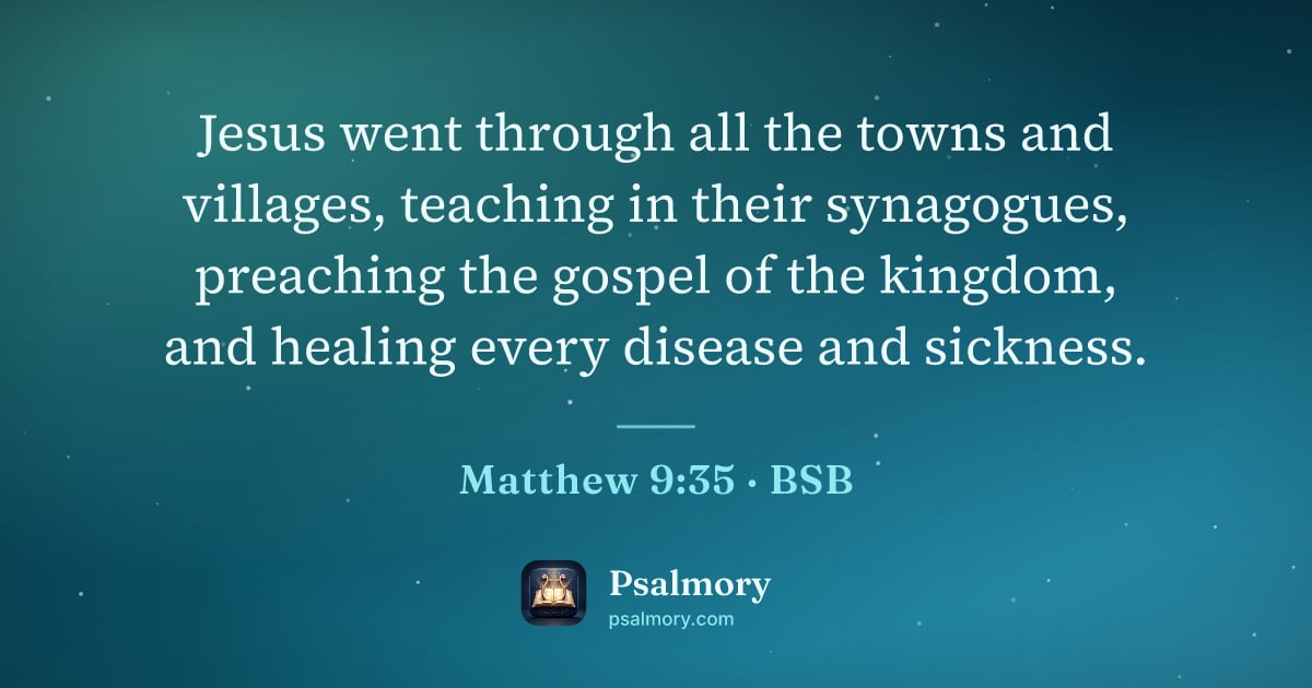 Matthew 9:35 verse artwork: Jesus went through all the towns and villages, teaching in their synagogues, preaching…