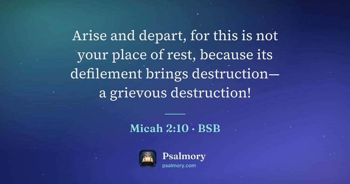 Micah 2:10 verse artwork: Arise and depart, for this is not your place of rest, because its defilement brings…