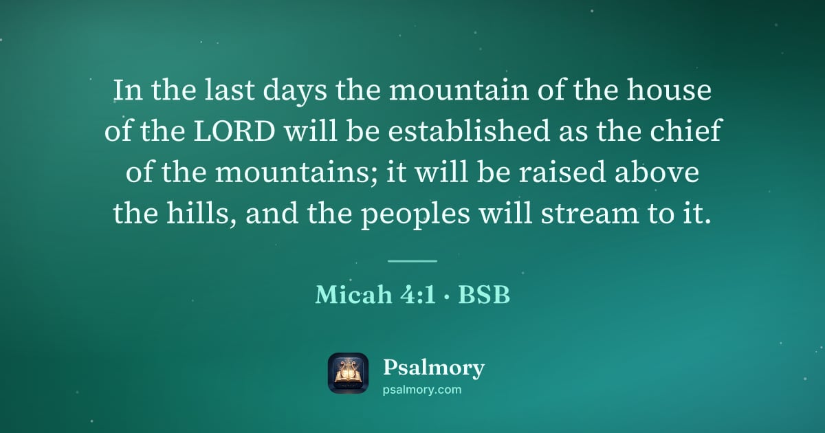 Micah 4:1 verse artwork: In the last days the mountain of the house of the LORD will be established as the chief…