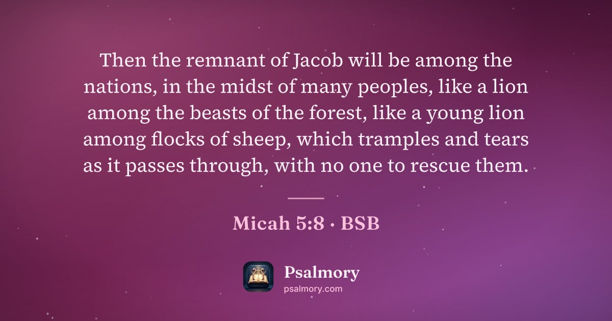Micah 5:8 verse artwork: Then the remnant of Jacob will be among the nations, in the midst of many peoples, like…