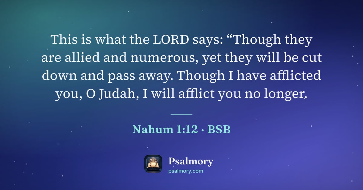 Nahum 1:12 verse artwork: This is what the LORD says: “Though they are allied and numerous, yet they will be cut…
