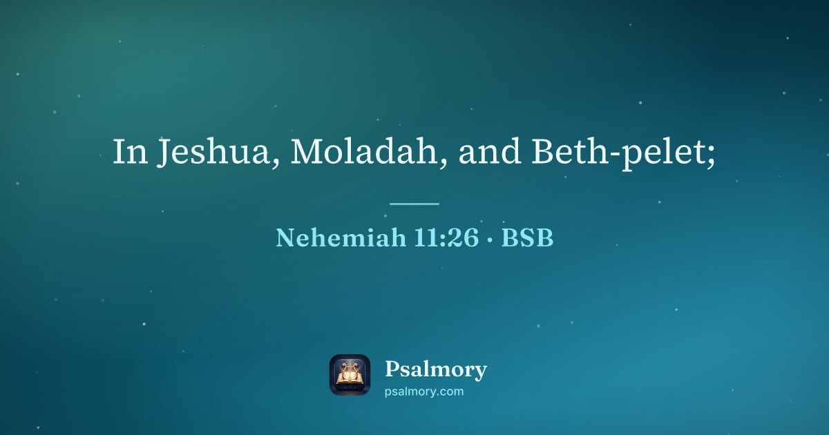 Nehemiah 11:26 verse artwork: In Jeshua, Moladah, and Beth-pelet;
