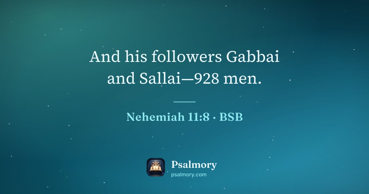 Nehemiah 11:8 verse artwork: And his followers Gabbai and Sallai—928 men.