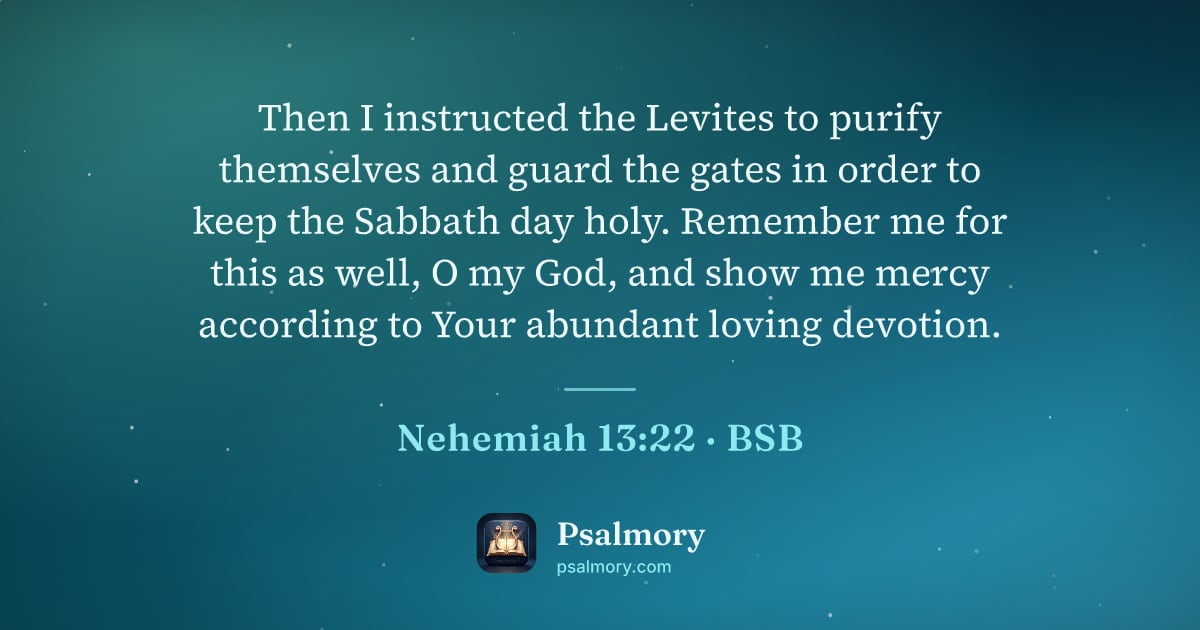 Nehemiah 13:22 verse artwork: Then I instructed the Levites to purify themselves and guard the gates in order to keep…