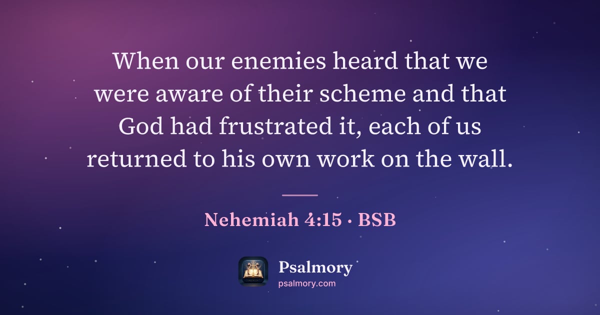 Nehemiah 4:15 verse artwork: When our enemies heard that we were aware of their scheme and that God had frustrated…