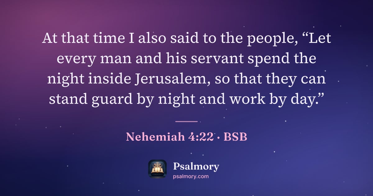 Nehemiah 4:22 verse artwork: At that time I also said to the people, “Let every man and his servant spend the night…