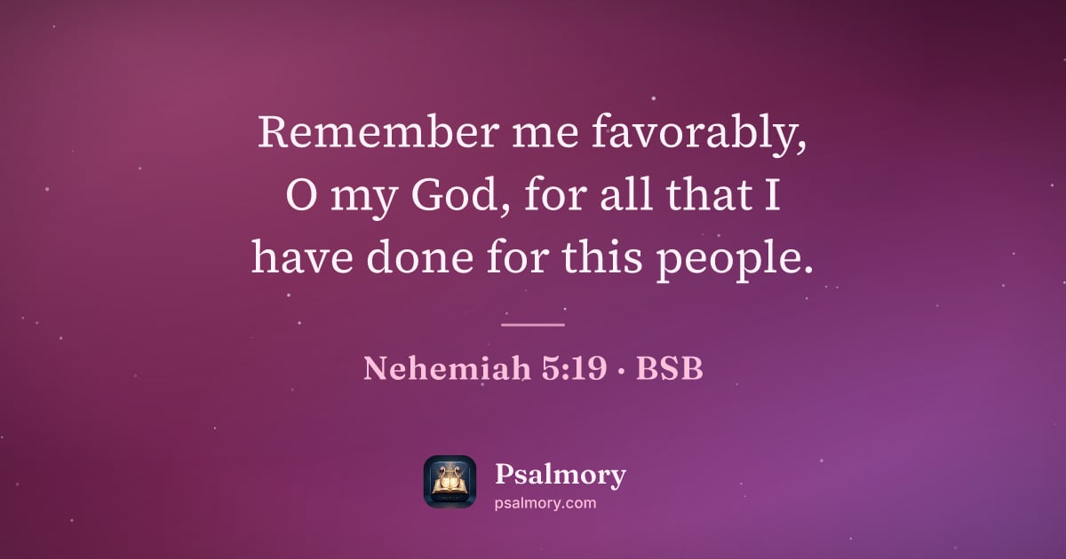 Nehemiah 5:19 verse artwork: Remember me favorably, O my God, for all that I have done for this people.