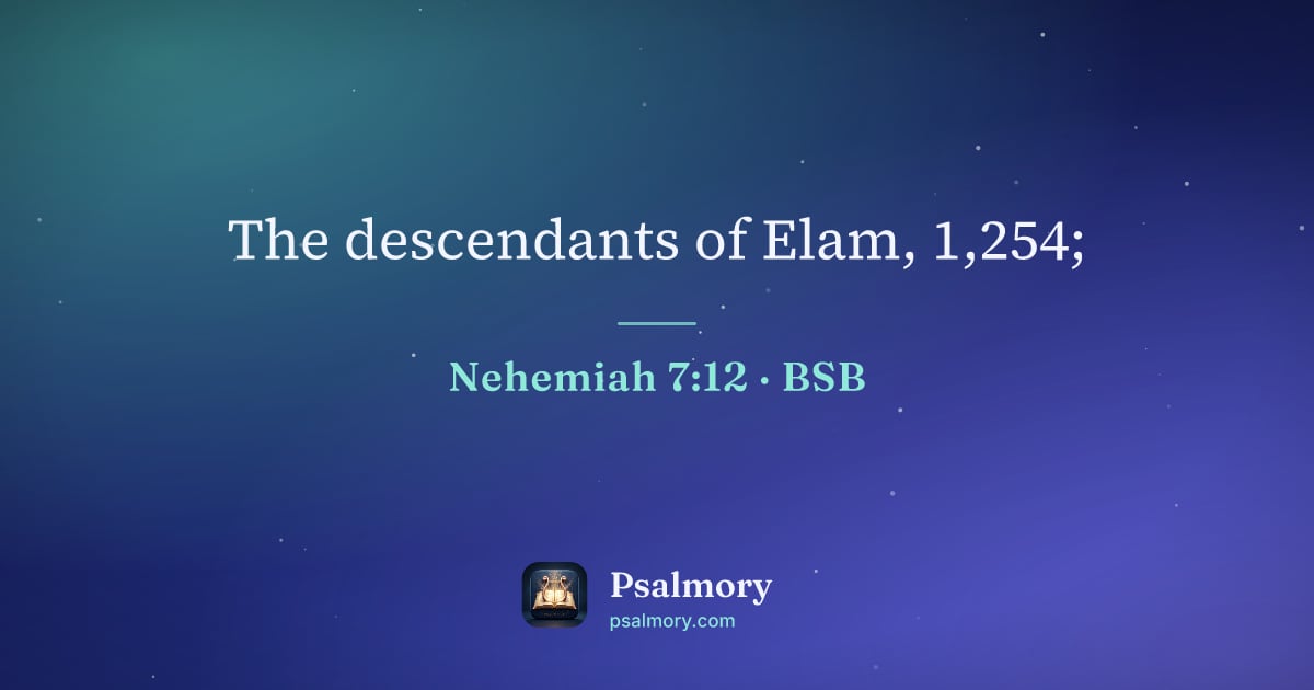 Nehemiah 7:12 verse artwork: The descendants of Elam, 1,254;