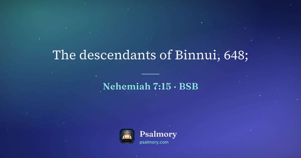 Nehemiah 7:15 verse artwork: The descendants of Binnui, 648;