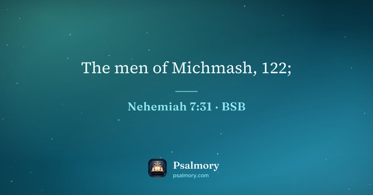 Nehemiah 7:31 verse artwork: The men of Michmash, 122;