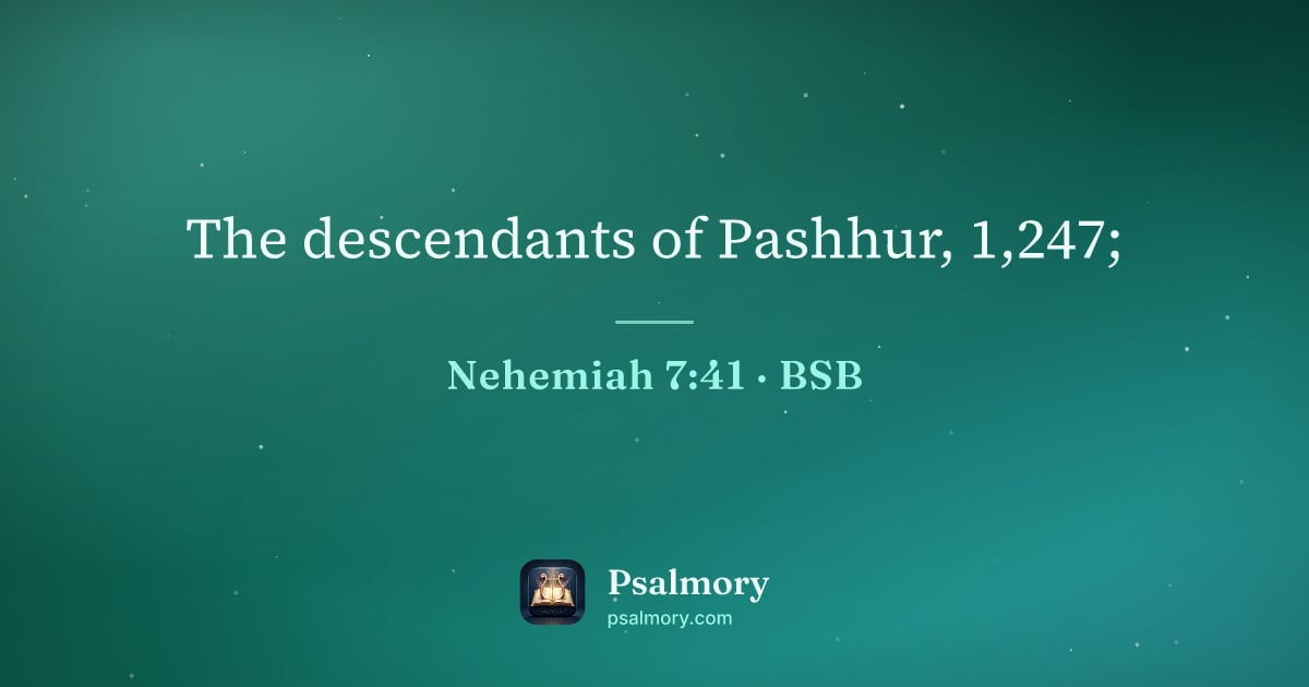 Nehemiah 7:41 verse artwork: The descendants of Pashhur, 1,247;