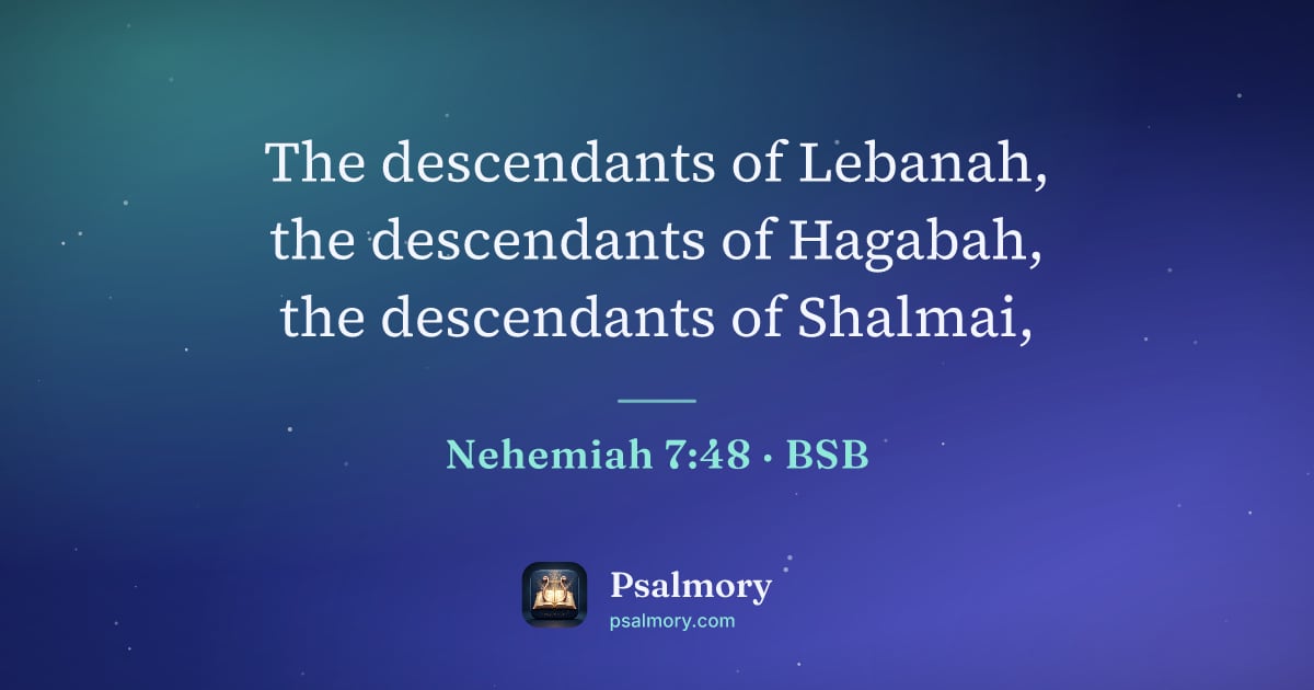 Nehemiah 7:48 verse artwork: The descendants of Lebanah, the descendants of Hagabah, the descendants of Shalmai,