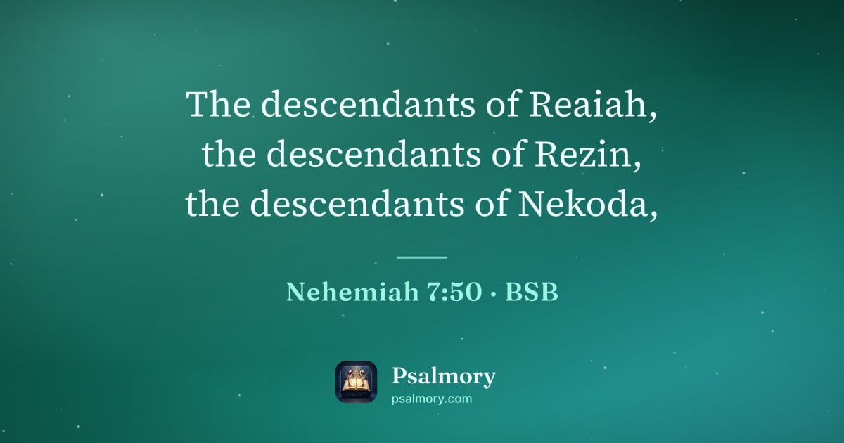 Nehemiah 7:50 verse artwork: The descendants of Reaiah, the descendants of Rezin, the descendants of Nekoda,
