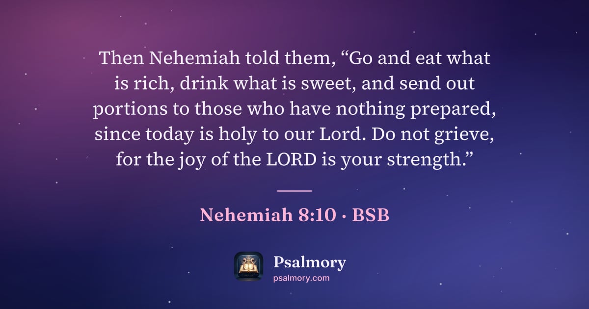 Nehemiah 8:10 verse artwork: Then Nehemiah told them, “Go and eat what is rich, drink what is sweet, and send out…
