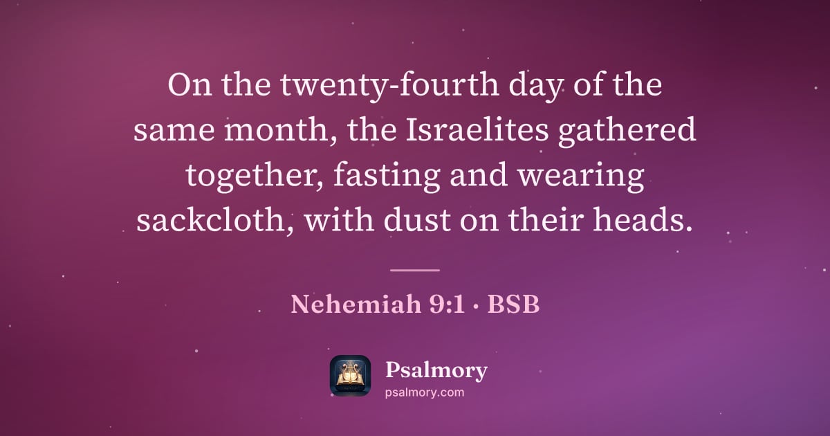 Nehemiah 9:1 verse artwork: On the twenty-fourth day of the same month, the Israelites gathered together, fasting…