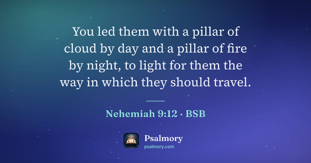 Nehemiah 9:12 verse artwork: You led them with a pillar of cloud by day and a pillar of fire by night, to light for…