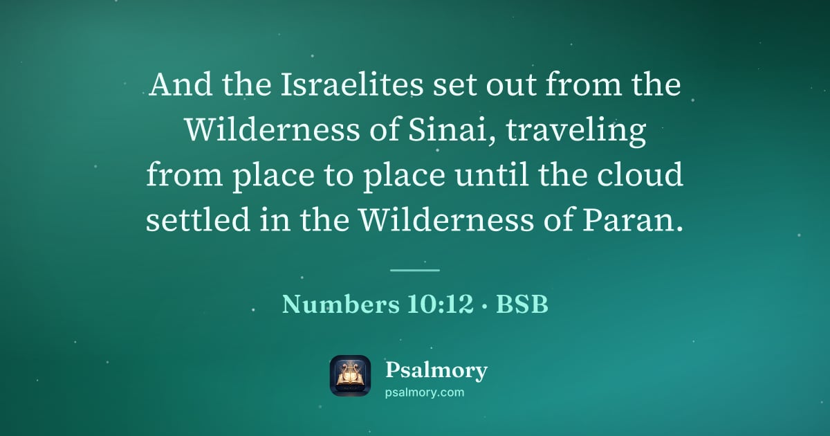 Numbers 10:12 verse artwork: And the Israelites set out from the Wilderness of Sinai, traveling from place to place…