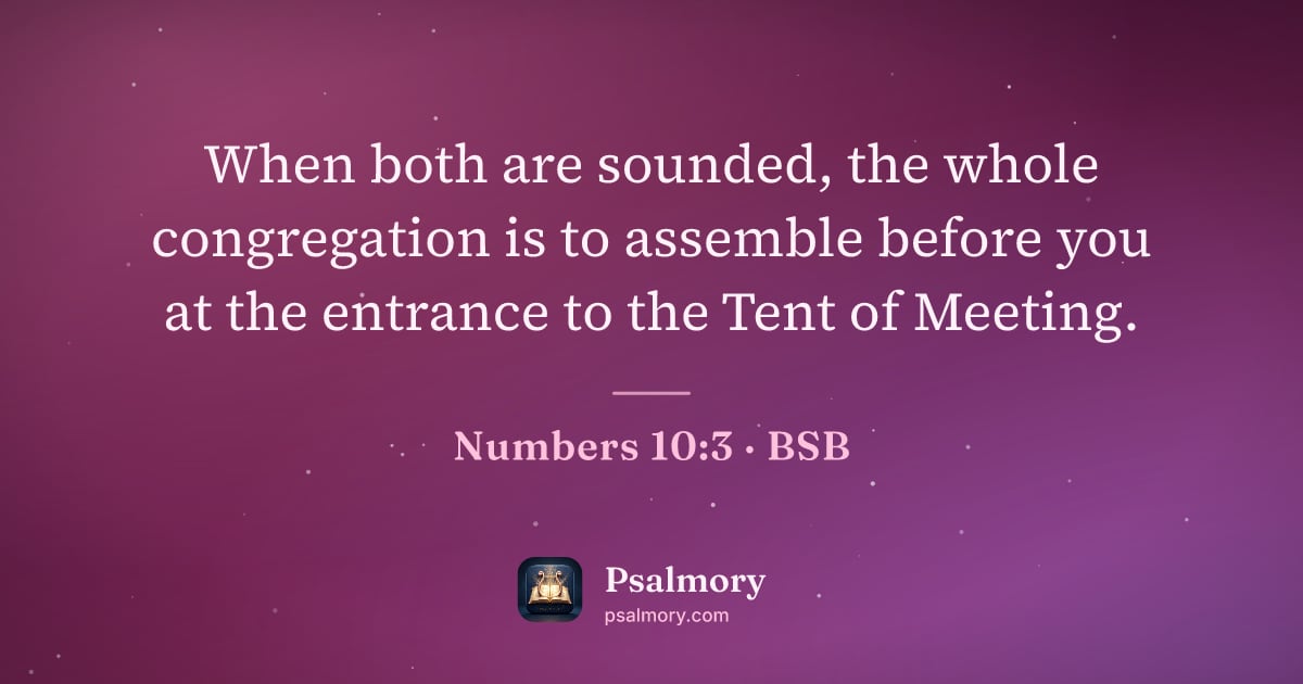 Numbers 10:3 verse artwork: When both are sounded, the whole congregation is to assemble before you at the entrance…