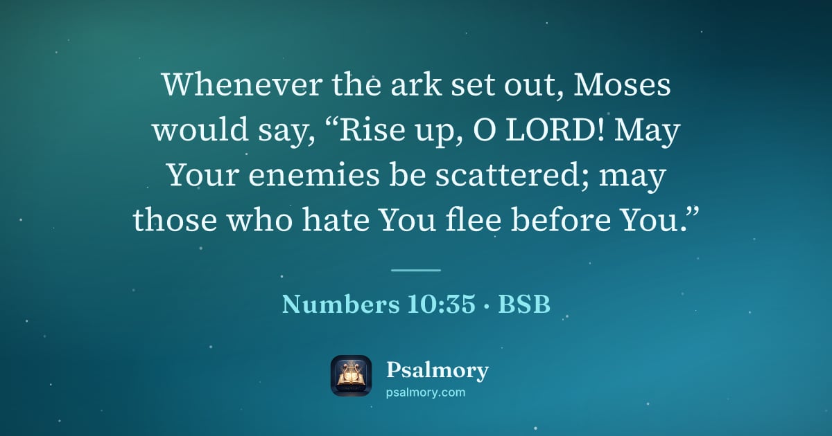 Numbers 10:35 verse artwork: Whenever the ark set out, Moses would say, “Rise up, O LORD! May Your enemies be…