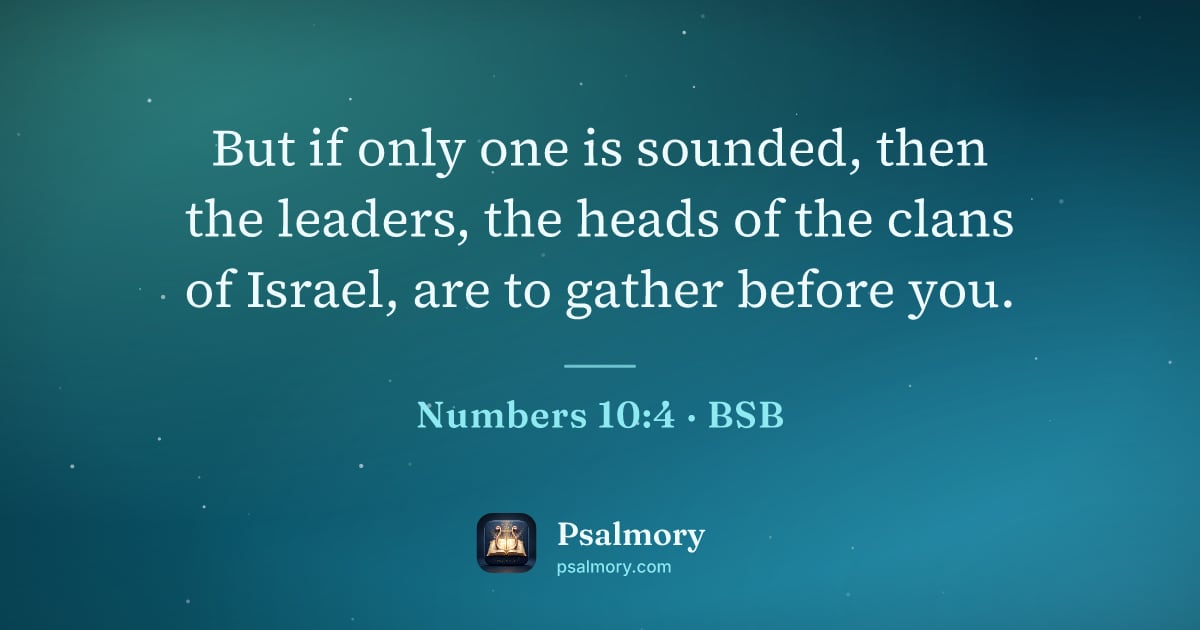 Numbers 10:4 verse artwork: But if only one is sounded, then the leaders, the heads of the clans of Israel, are to…