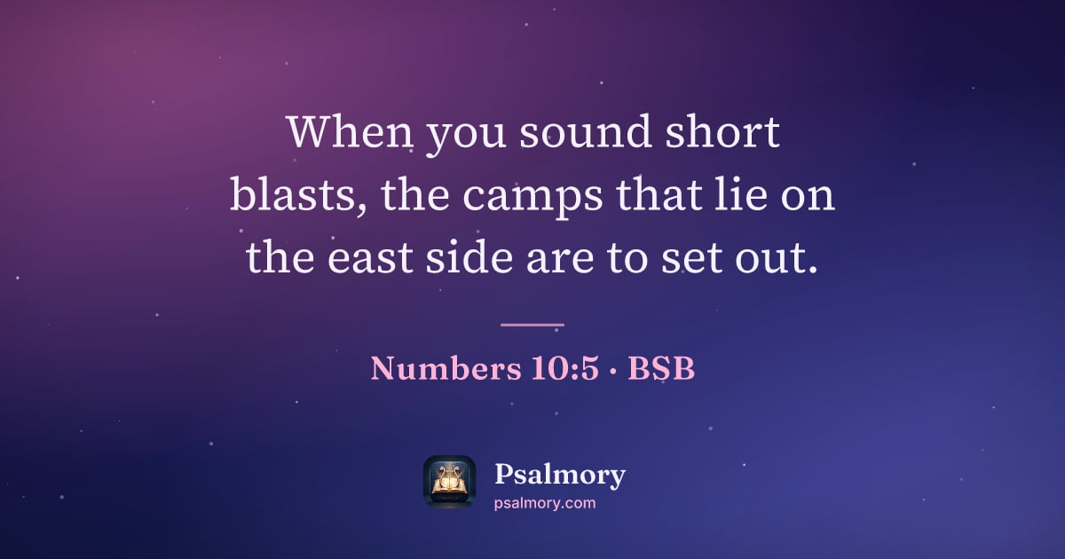 Numbers 10:5 verse artwork: When you sound short blasts, the camps that lie on the east side are to set out.