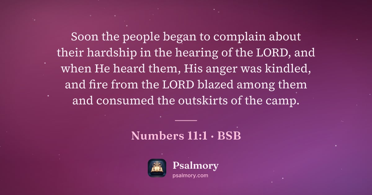 Numbers 11:1 verse artwork: Soon the people began to complain about their hardship in the hearing of the LORD, and…