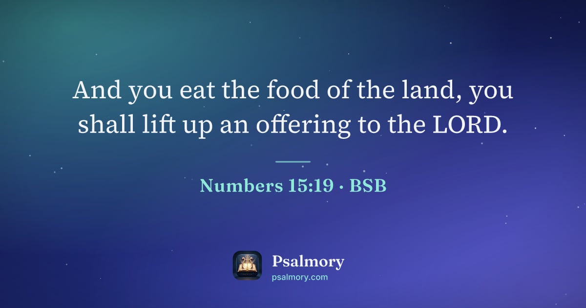 Numbers 15:19 verse artwork: And you eat the food of the land, you shall lift up an offering to the LORD.