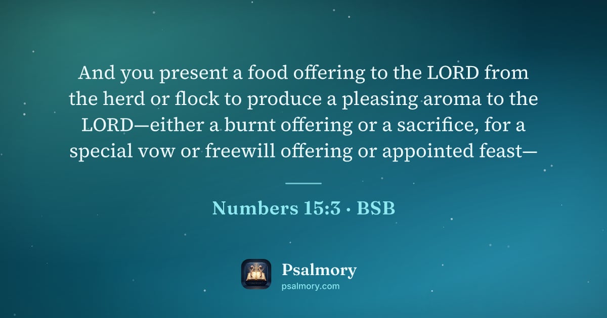 Numbers 15:3 verse artwork: And you present a food offering to the LORD from the herd or flock to produce a pleasing…