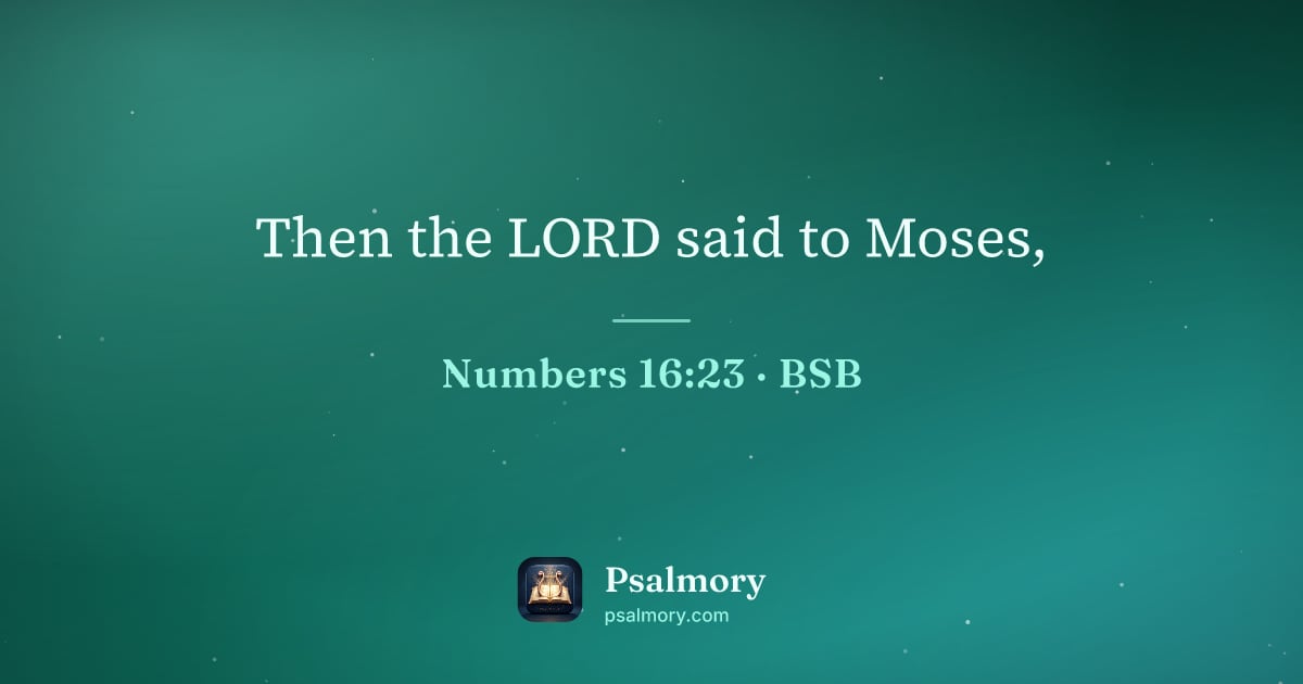 Numbers 16:23 verse artwork: Then the LORD said to Moses,
