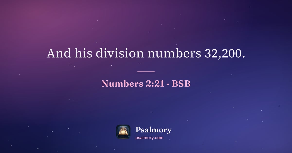 Numbers 2:21 verse artwork: And his division numbers 32,200.