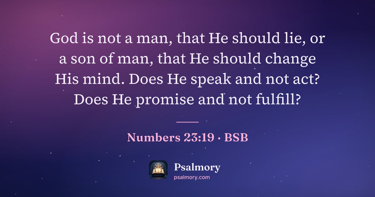 Numbers 23:19 verse artwork: God is not a man, that He should lie, or a son of man, that He should change His mind.…