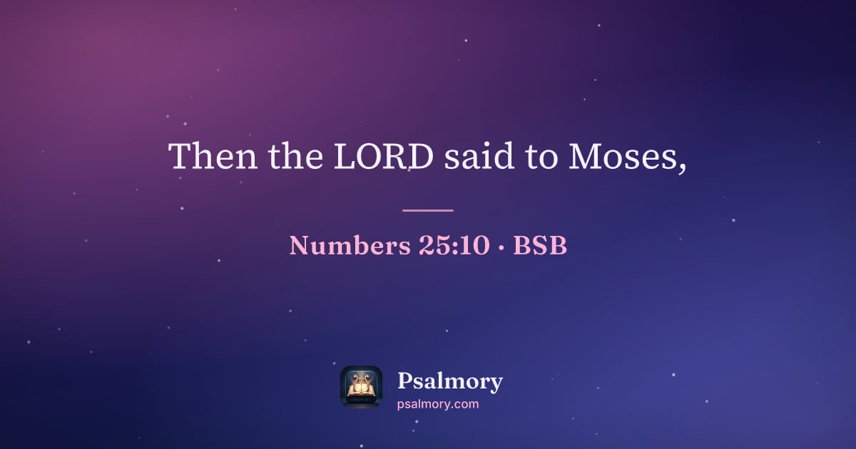 Numbers 25:10 verse artwork: Then the LORD said to Moses,