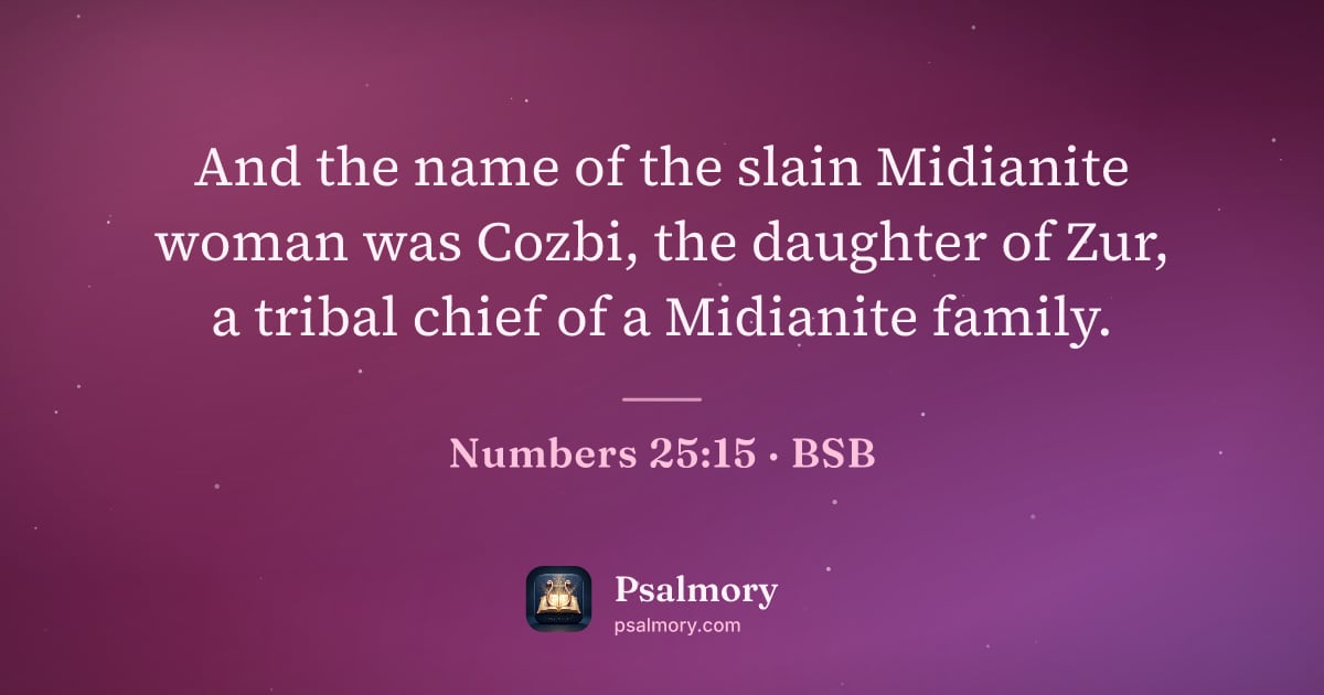Numbers 25:15 verse artwork: And the name of the slain Midianite woman was Cozbi, the daughter of Zur, a tribal chief…