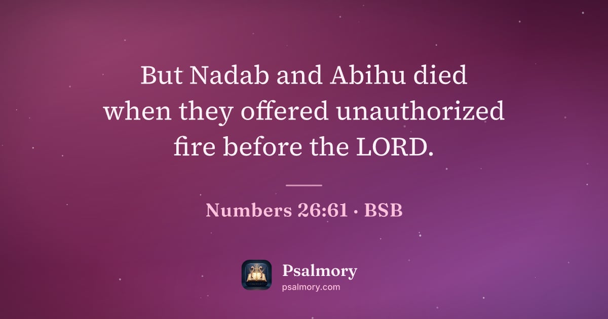 Numbers 26:61 verse artwork: But Nadab and Abihu died when they offered unauthorized fire before the LORD.