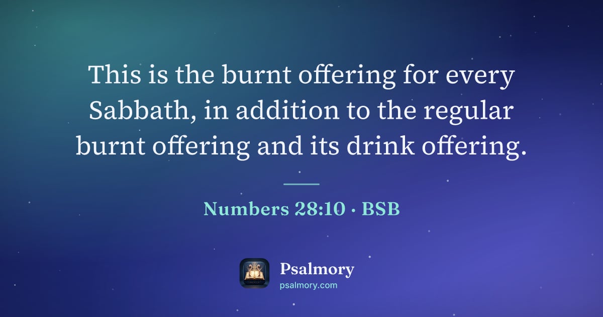 Numbers 28:10 verse artwork: This is the burnt offering for every Sabbath, in addition to the regular burnt offering…