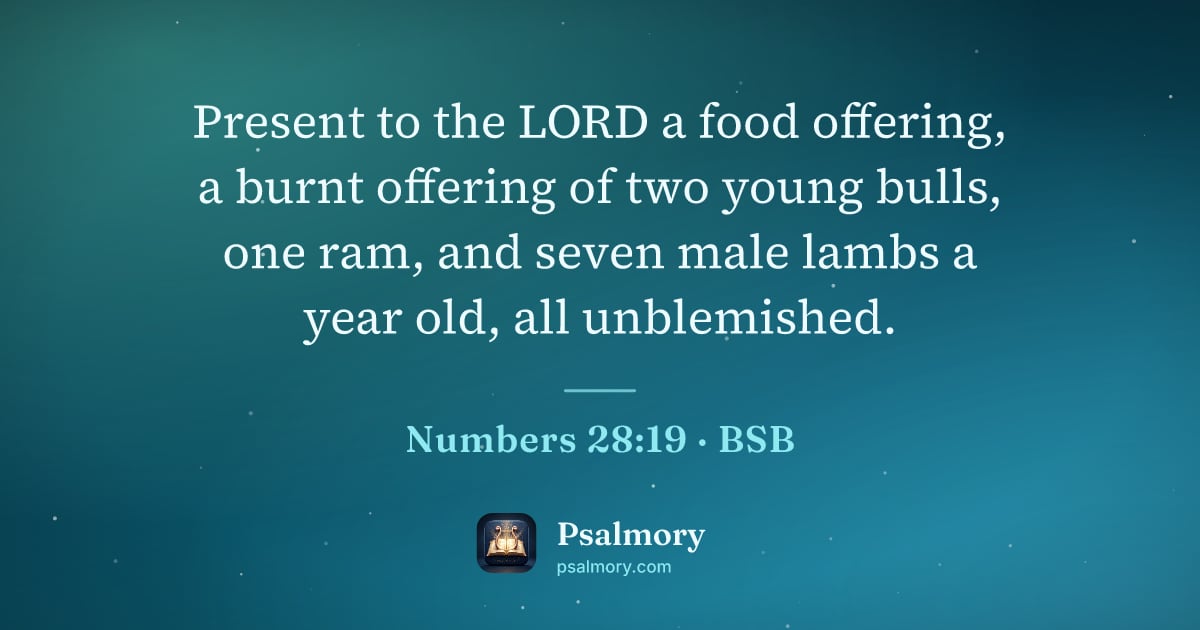 Numbers 28:19 verse artwork: Present to the LORD a food offering, a burnt offering of two young bulls, one ram, and…