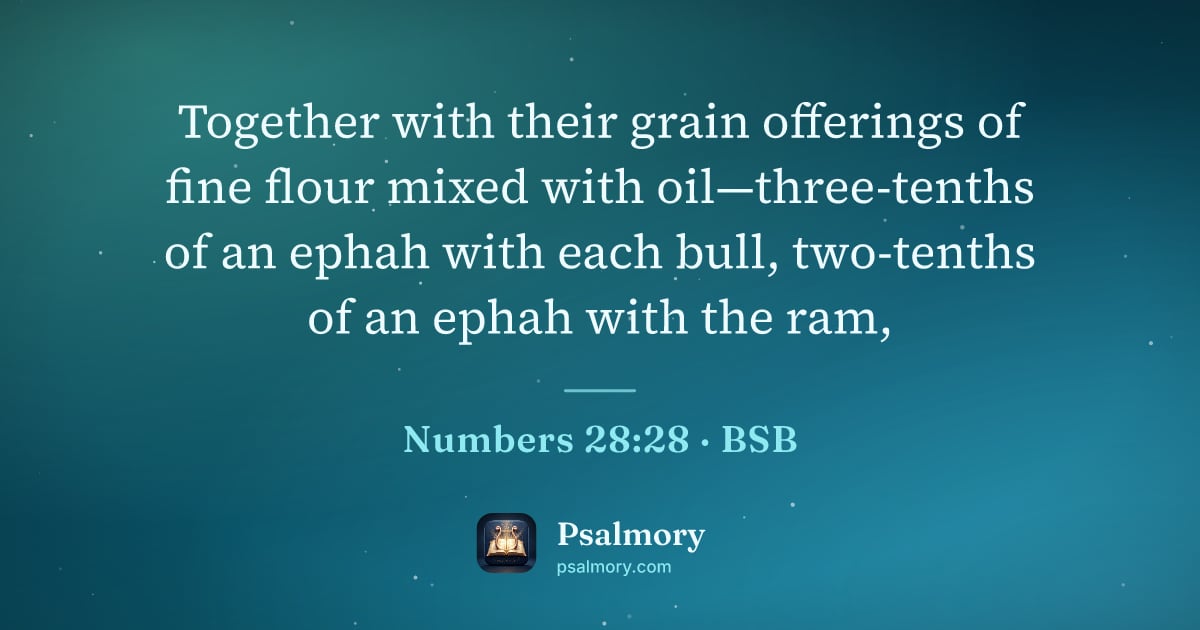 Numbers 28:28 verse artwork: Together with their grain offerings of fine flour mixed with oil—three-tenths of an…