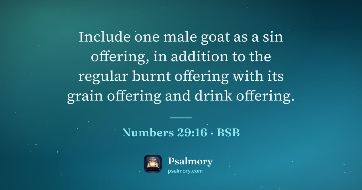 Numbers 29:16 verse artwork: Include one male goat as a sin offering, in addition to the regular burnt offering with…