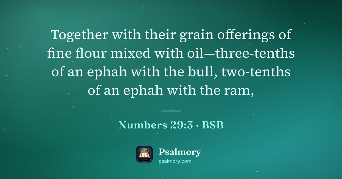 Numbers 29:3 verse artwork: Together with their grain offerings of fine flour mixed with oil—three-tenths of an…