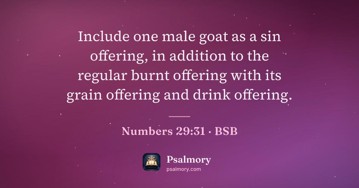 Numbers 29:31 verse artwork: Include one male goat as a sin offering, in addition to the regular burnt offering with…