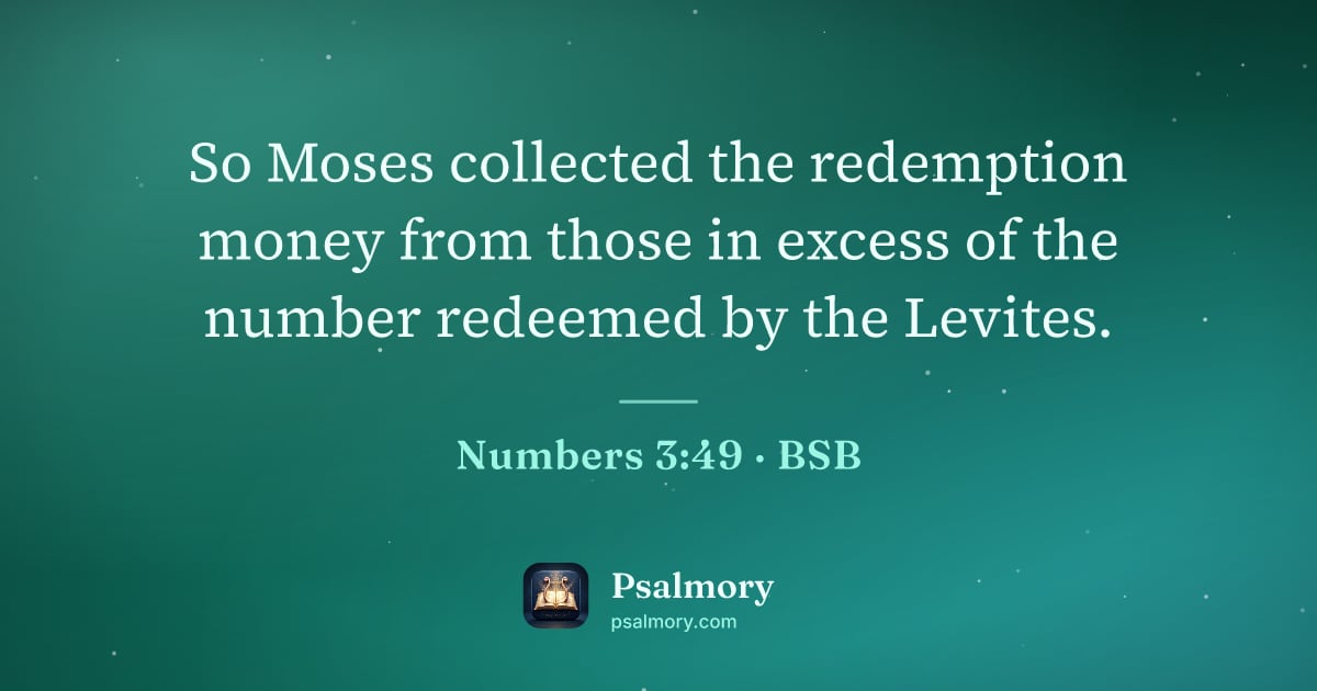 Numbers 3:49 verse artwork: So Moses collected the redemption money from those in excess of the number redeemed by…
