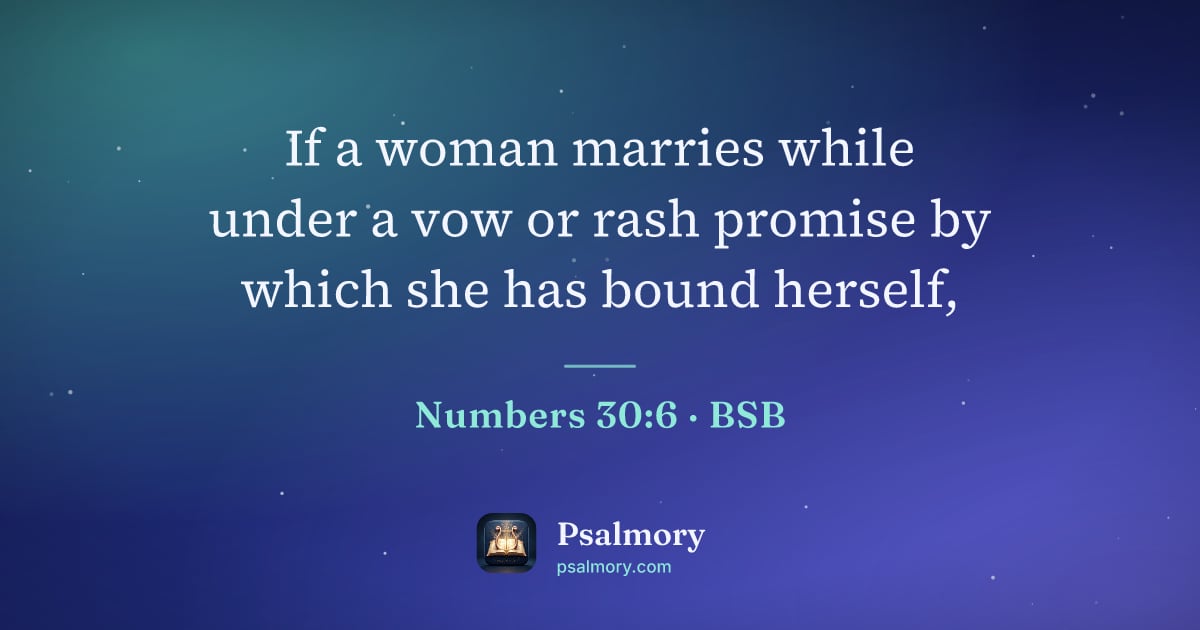 Numbers 30:6 verse artwork: If a woman marries while under a vow or rash promise by which she has bound herself,