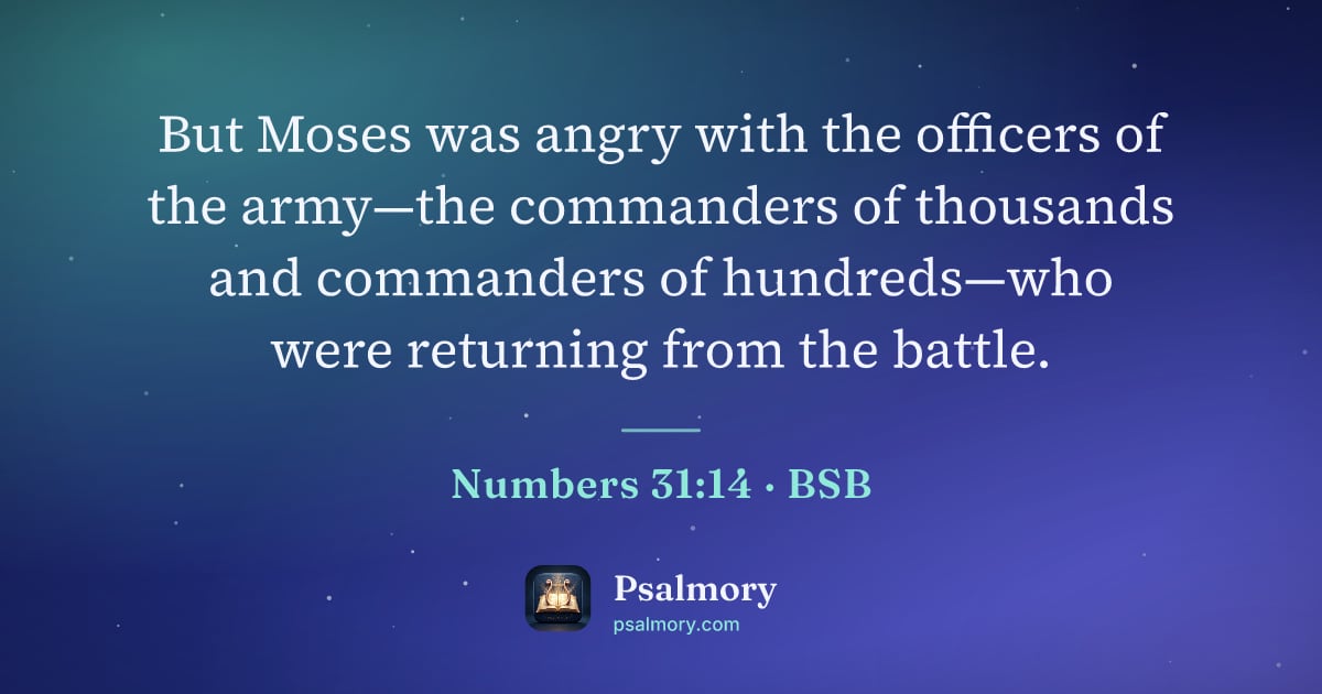 Numbers 31:14 verse artwork: But Moses was angry with the officers of the army—the commanders of thousands and…