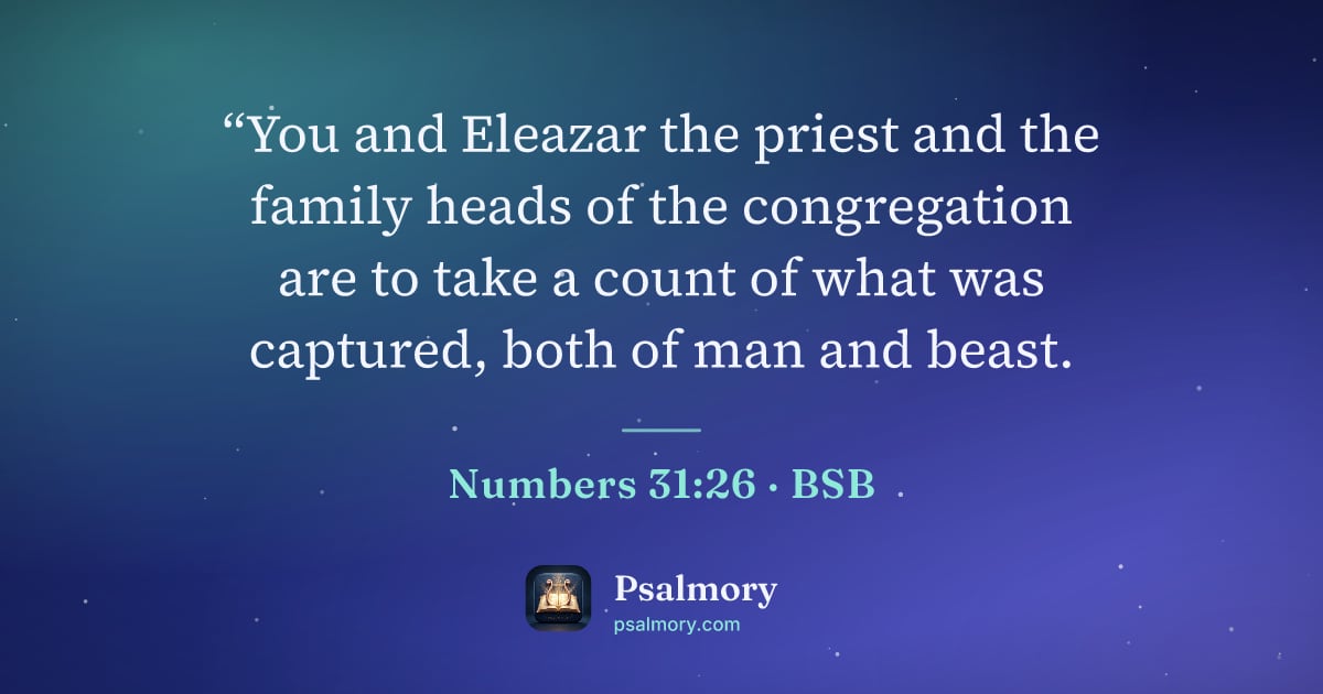 Numbers 31:26 verse artwork: “You and Eleazar the priest and the family heads of the congregation are to take a count…