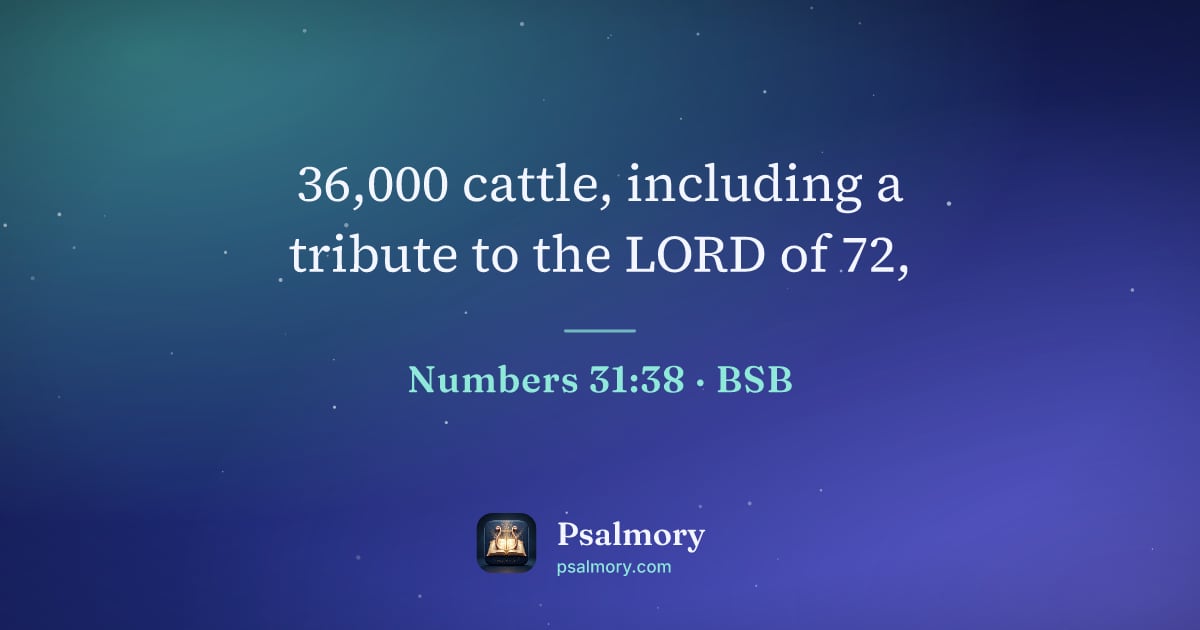 Numbers 31:38 verse artwork: 36,000 cattle, including a tribute to the LORD of 72,