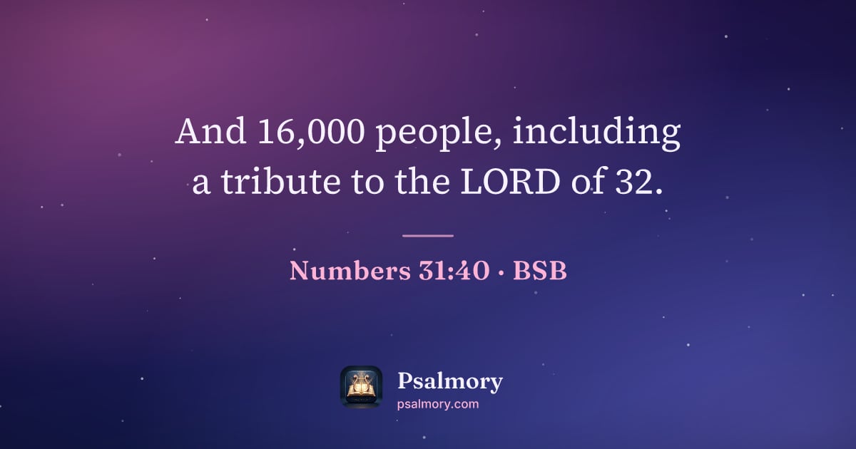 Numbers 31:40 verse artwork: And 16,000 people, including a tribute to the LORD of 32.
