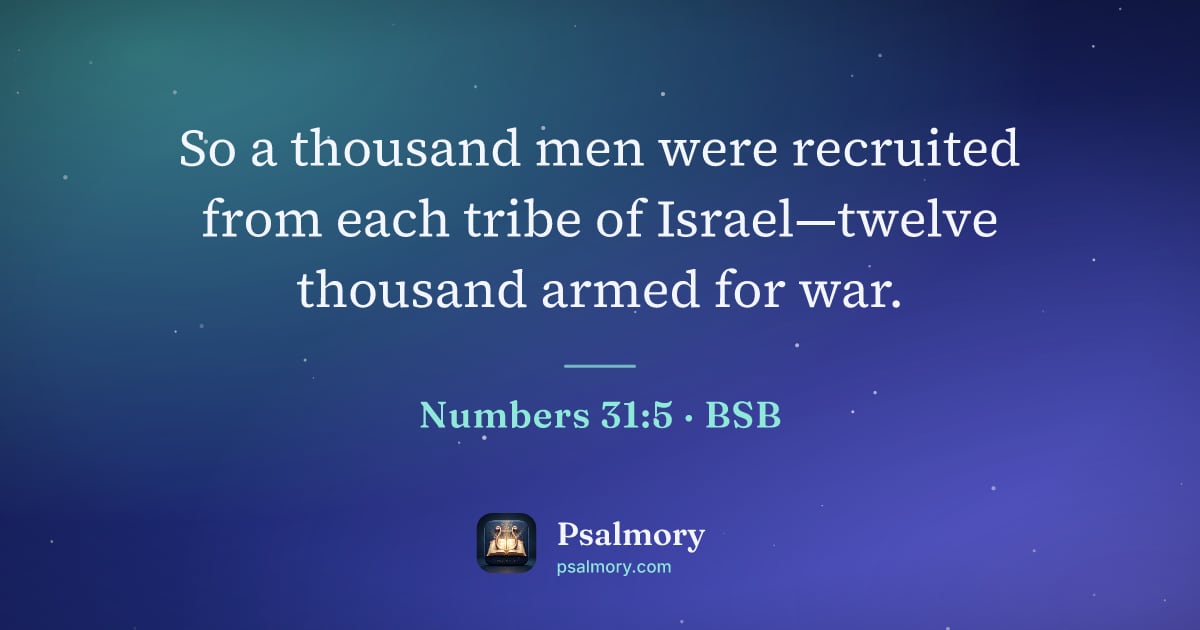 Numbers 31:5 verse artwork: So a thousand men were recruited from each tribe of Israel—twelve thousand armed for war.