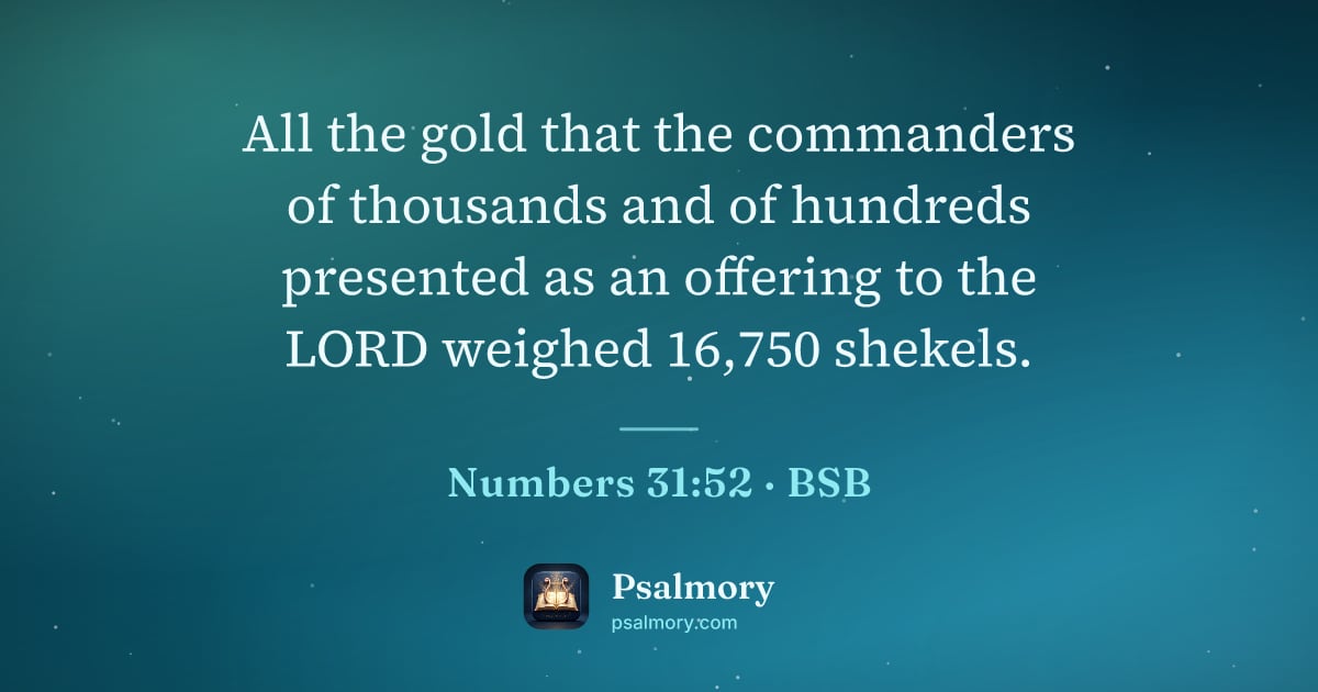Numbers 31:52 verse artwork: All the gold that the commanders of thousands and of hundreds presented as an offering…