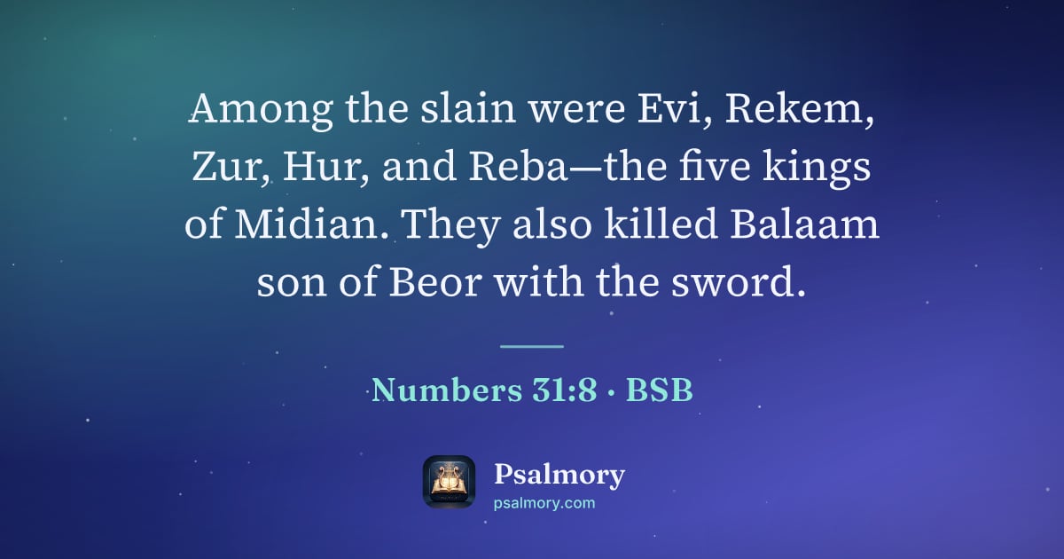 Numbers 31:8 verse artwork: Among the slain were Evi, Rekem, Zur, Hur, and Reba—the five kings of Midian. They also…